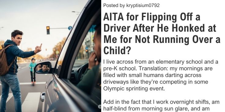 AITA for Flipping Off a Driver After He Honked at Me for Not Running ...