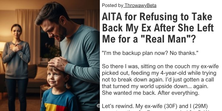 AITA for Refusing to Take Back My Ex After She Left Me for a "Real Man"?