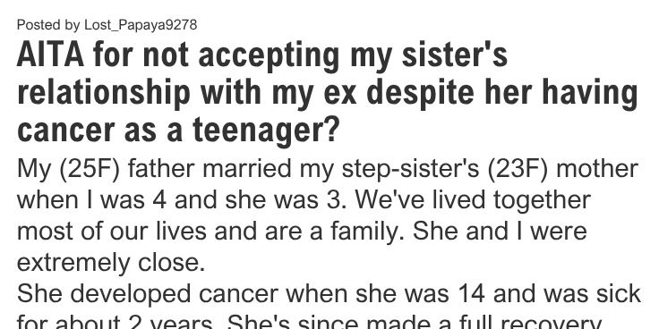 AITA for not accepting my sister's relationship with my ex despite her ...